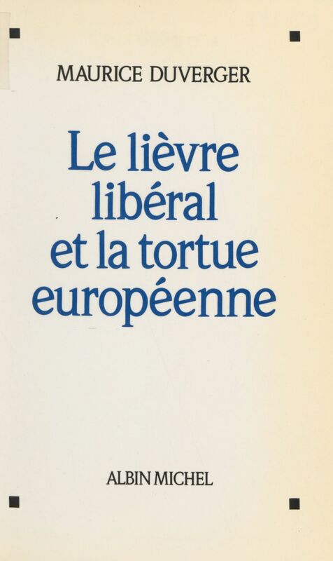 Le lièvre libéral et la tortue européenne