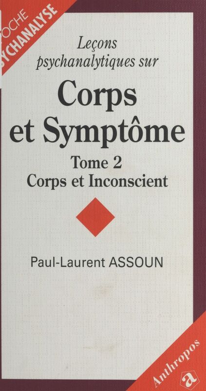 Leçons psychanalytiques sur «Corps et Symptôme» (2) : Corps et inconscient
