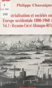 Industrialisation et sociétés en Europe occidentale, 1880-1960 (1): Royaume-Uni et Allemagne-RFA