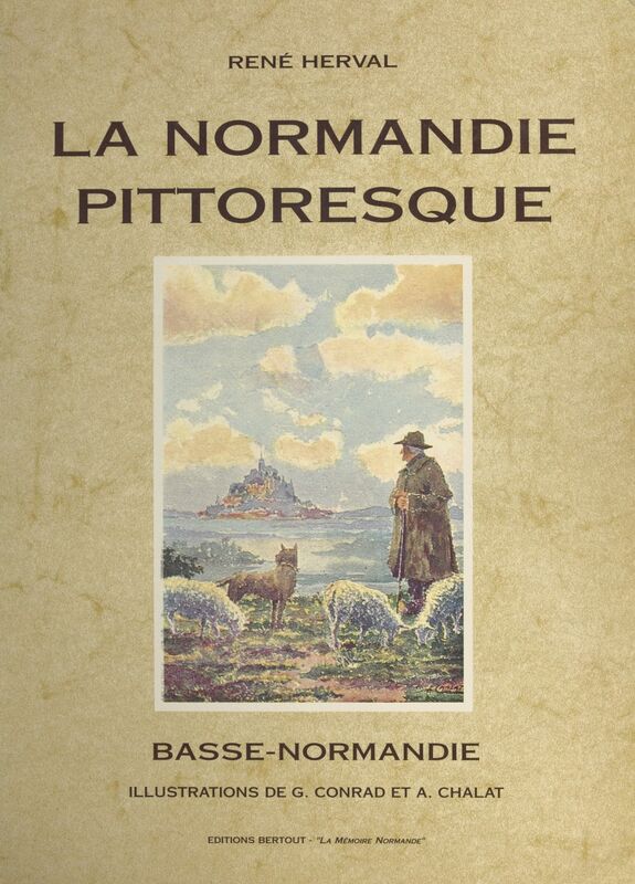 La Normandie pittoresque : Basse-Normandie