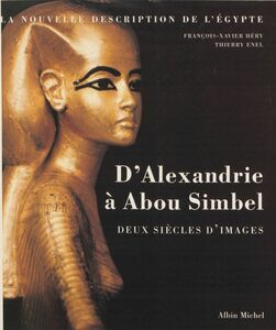 D'Alexandrie à Abou-Simbel, deux siècles d'images : la nouvelle description de l'Égypte