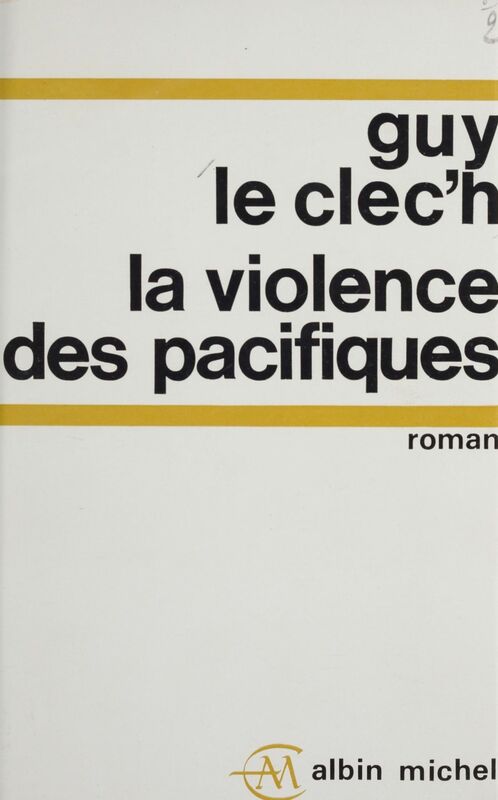 La violence des pacifiques Les jours de notre vie