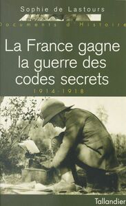 1914-1918 : La France gagne la guerre des codes secrets