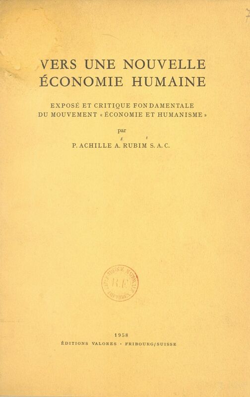 Vers une nouvelle économie humaine Exposé et critique fondamentale du mouvement Économie et humanisme