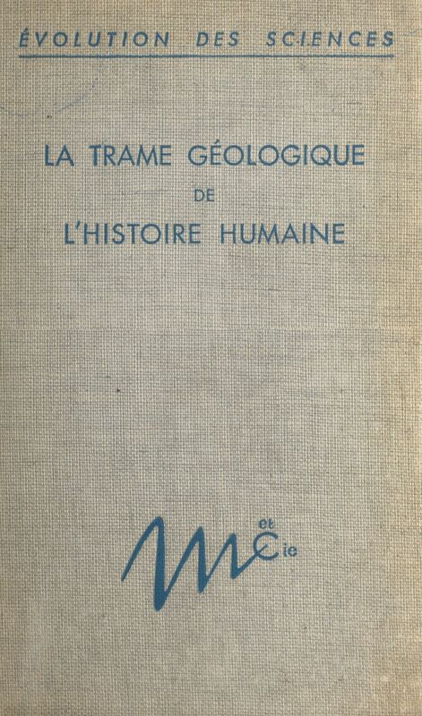 La trame géologique de l'histoire humaine