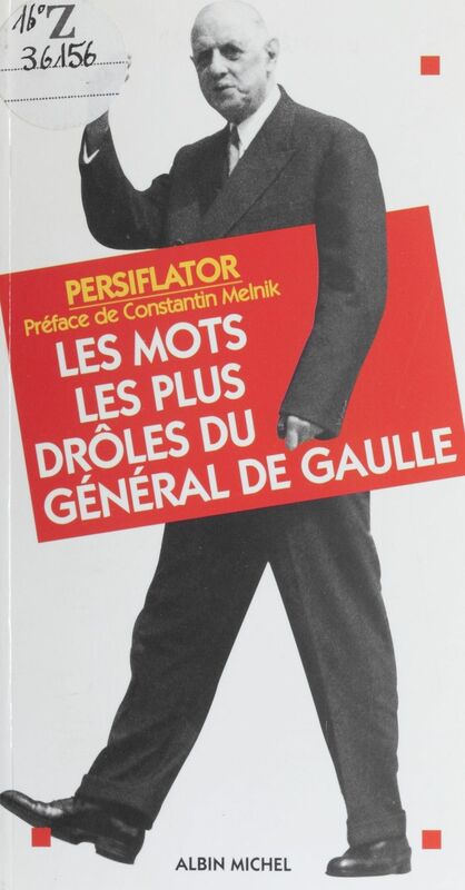 Les mots les plus drôles du général de Gaulle