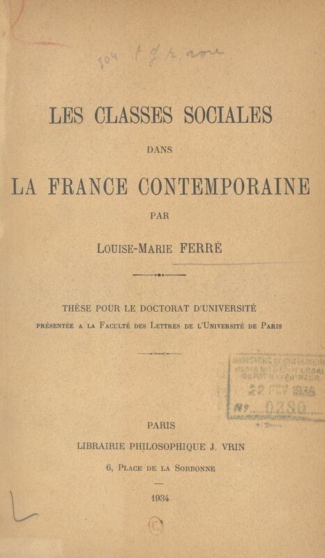 Les classes sociales dans la France contemporaine Thèse pour le doctorat d'Université présentée à la Faculté des lettres de l'Université de Paris