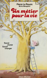 Un métier pour la vie : savoir choisir, savoir changer