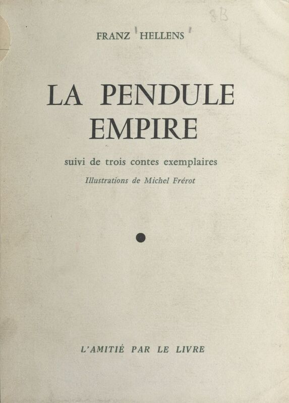 La pendule Empire Suivi de trois contes exemplaires