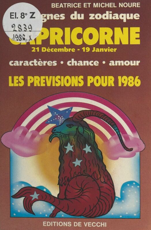 Les signes du zodiaque : les prévisions pour 1986 Capricorne, 21 décembre - 19 janvier. Caractère, chance, amour
