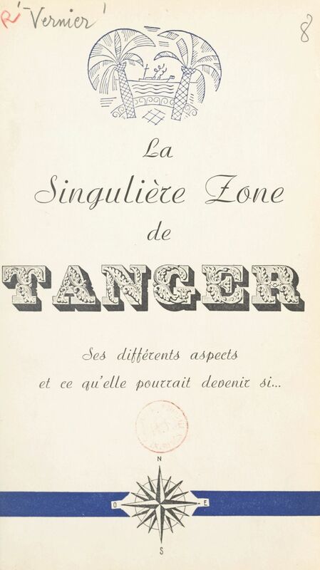 La singulière zone de Tanger Ses différents aspects et ce qu'elle pourrait devenir si...