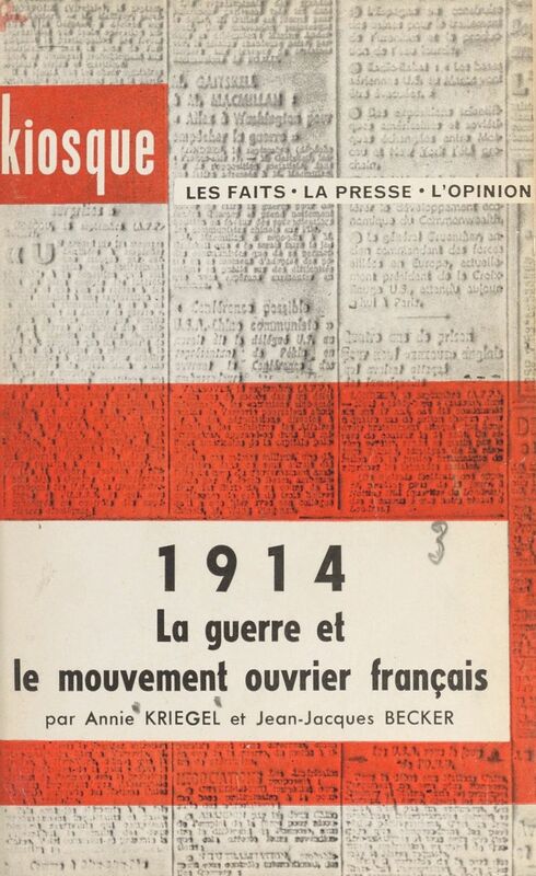 1914 La guerre et le mouvement ouvrier français