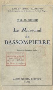 Le Maréchal de Bassompierre (1579-1646) Portraits et documents inédits