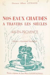 Nos eaux chaudes à travers les siècles Aix-en-Provence