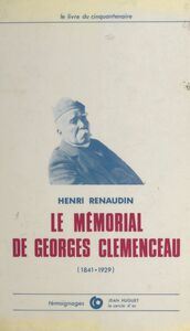 Le mémorial de Georges Clemenceau 1841-1929 : le livre du cinquantenaire