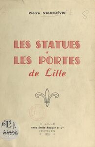 Les statues et les portes de Lille