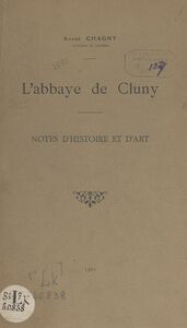 L'abbaye de Cluny, notes d'histoire et d'art