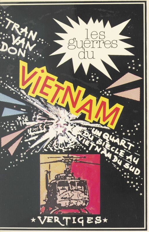 Les guerres du Vietnam Un quart de siècle au Vietnam du Sud