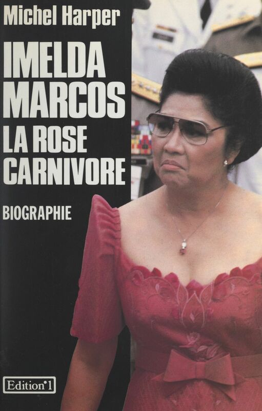 Imelda Marcos La rose carnivore