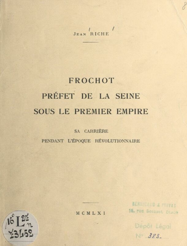 Frochot, préfet de la Seine sous le Premier Empire Sa carrière pendant l'époque révolutionnaire