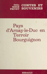 Contes et légendes Pays d'Arnay-le-Duc en terroir bourguignon