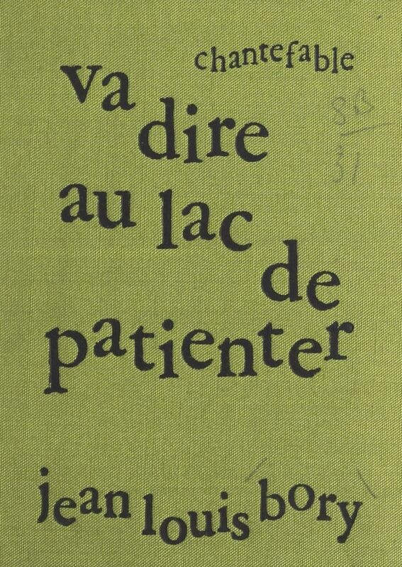 Va dire au lac de patienter Chantefable