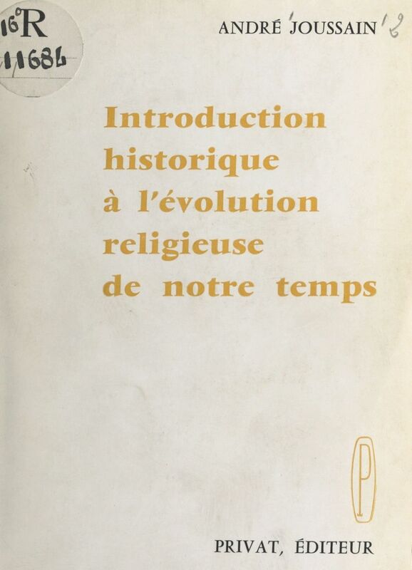 Introduction historique à l'évolution religieuse de notre temps