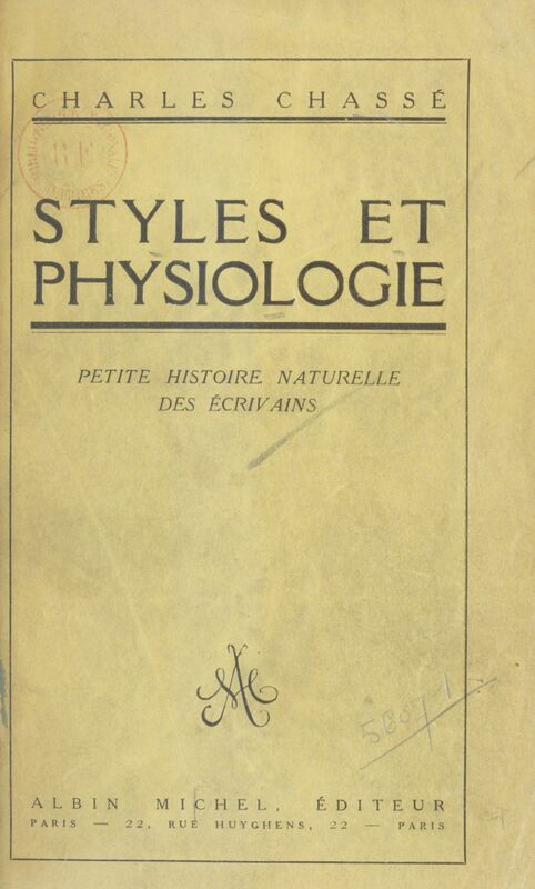 Styles et physiologie Petite histoire naturelle des écrivains