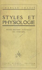 Styles et physiologie Petite histoire naturelle des écrivains