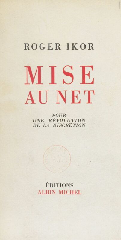 Mise au net Pour une révolution de la discrétion
