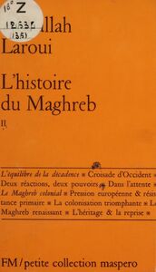 L'histoire du Maghreb (2) Un essai de synthèse