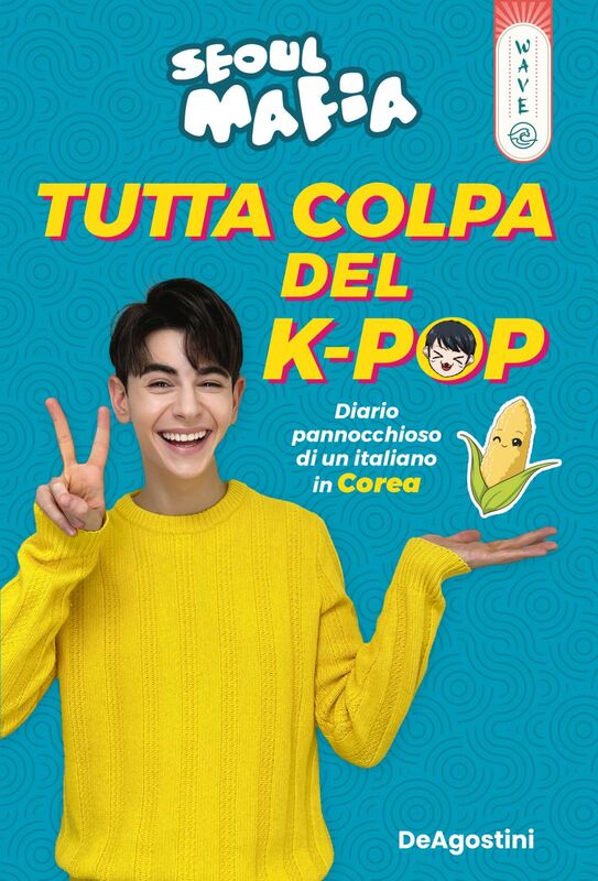 Tutta colpa del K-pop Diario pannocchioso di un italiano in Corea