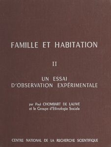 Famille et habitation (2) Un essai d'observation expérimentale
