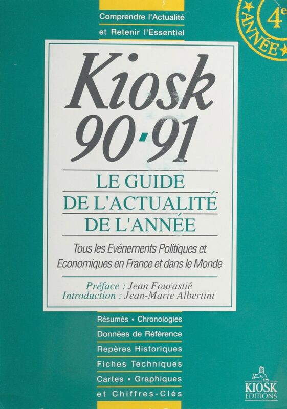 Kiosk 90-91 : le guide de l'actualité de l'année Tous les événements politiques et économiques en France et dans le Monde