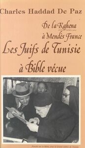 Les Juifs de Tunisie à Bible vécue De la Kahena, princesse berbère juive, à Mendès France