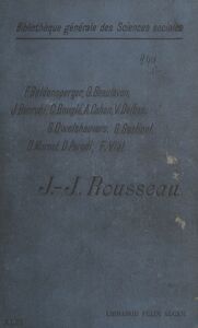 Jean-Jacques Rousseau Leçons faites à l'École des hautes études sociales