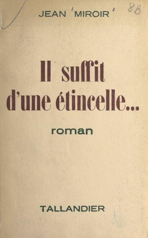 Il suffit d'une étincelle...