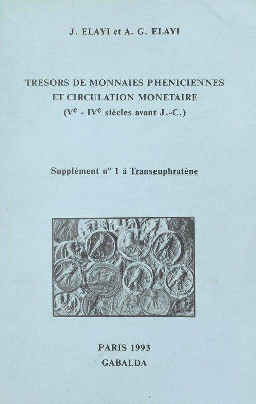 Trésors de monnaies phéniciennes et circulation monétaire Ve-IVe siècles avant J.-C.