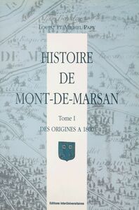 Histoire de Mont-de-Marsan (1) Des origines à 1800