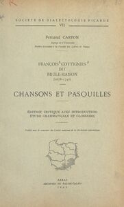 François Cottignies, dit Brûle-Maison (1678-1740) : chansons et pasquilles Édition critique avec introduction, étude grammaticale et glossaire