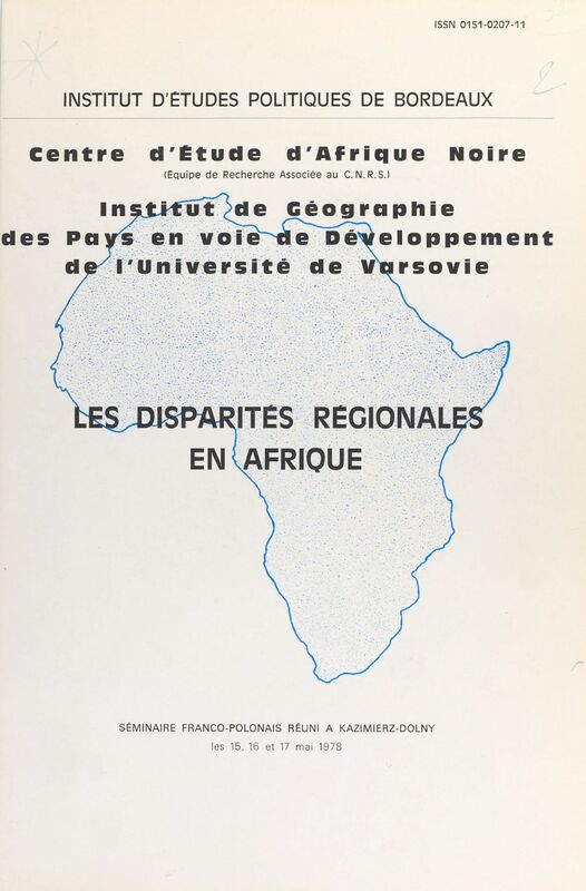 Les disparités régionales en Afrique Actes du séminaire franco-polonais réuni à Kazimierz-Dolny les 15, 16 et 17 mai 1978