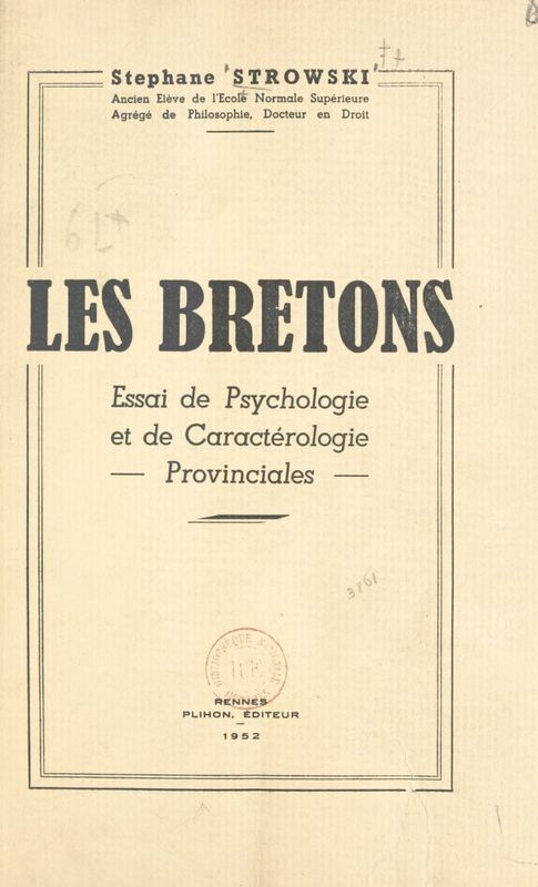 Les Bretons Essai de psychologie et de caractérologie provinciales