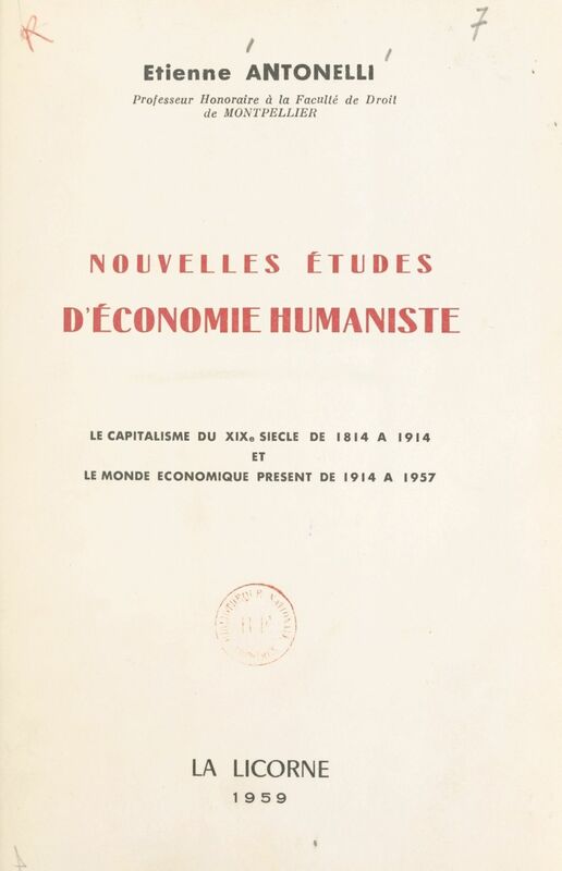 Études d'économie humaniste Le capitalisme du XIXe siècle, de 1814 à 1914, et le monde économique présent de 1914 à 1957