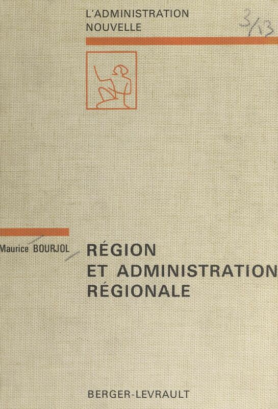Région et administration régionale Douze ans de réforme administrative