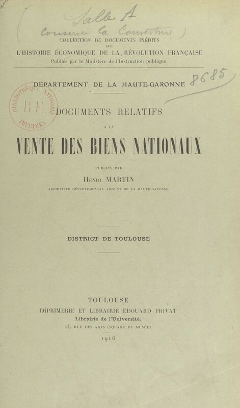 Documents relatifs à la vente des biens nationaux Département de la Haute-Garonne. District de Toulouse