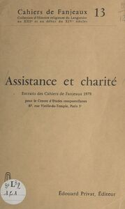 Fonds des XVIIe-XVIIIe siècles et sources de l'histoire hospitalière médiévale, XIIe-XIVe s., Languedoc Extrait de Assistance et charité, extraits des Cahiers de Fanjeaux, collection d'histoire religieuse du Languedoc au XIIIe siècle et au début du XIVe siècle