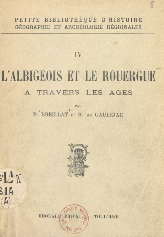 L'Albigeois et le Rouergue à travers les âges