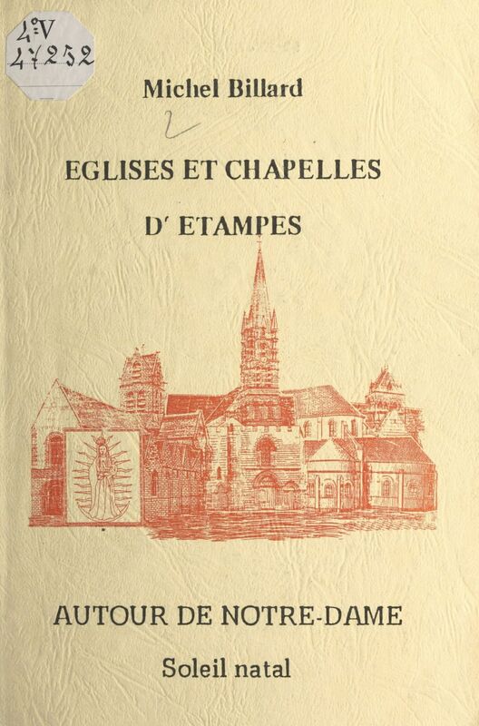 Églises et chapelles d'Étampes Autour de Notre-Dame
