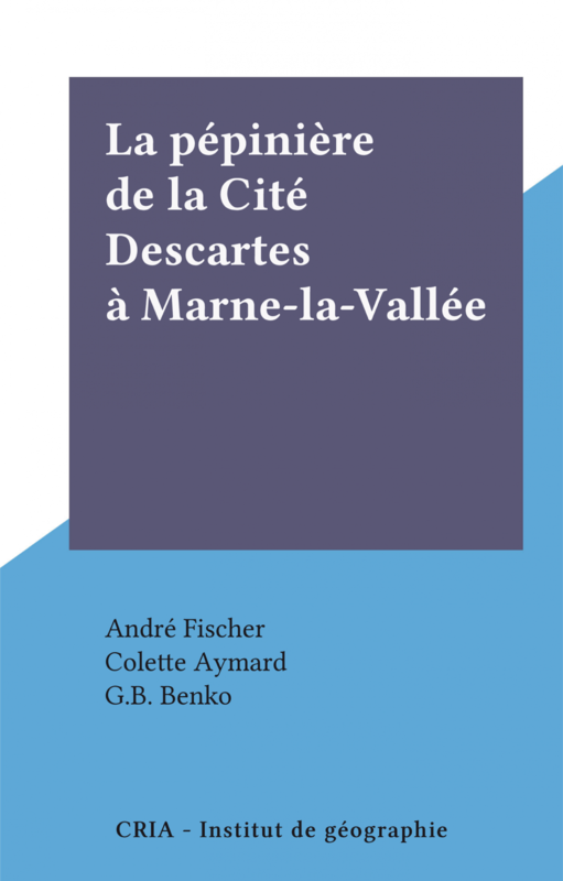 La pépinière de la Cité Descartes à Marne-la-Vallée