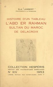 Histoire d'un tableau L'Abd er Rahman, sultan du Maroc, de Delacroix